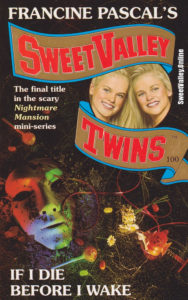 Sweet Valley Twins #100: If I Die Before I Wake by Jamie Suzanne