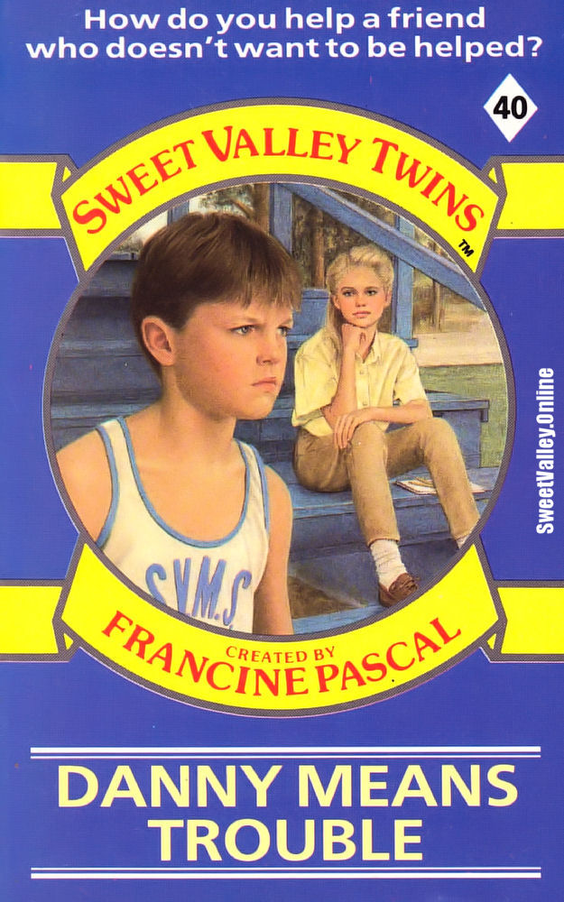 Sweet Valley Twins 40: Danny Means Trouble by Jamie Suzanne